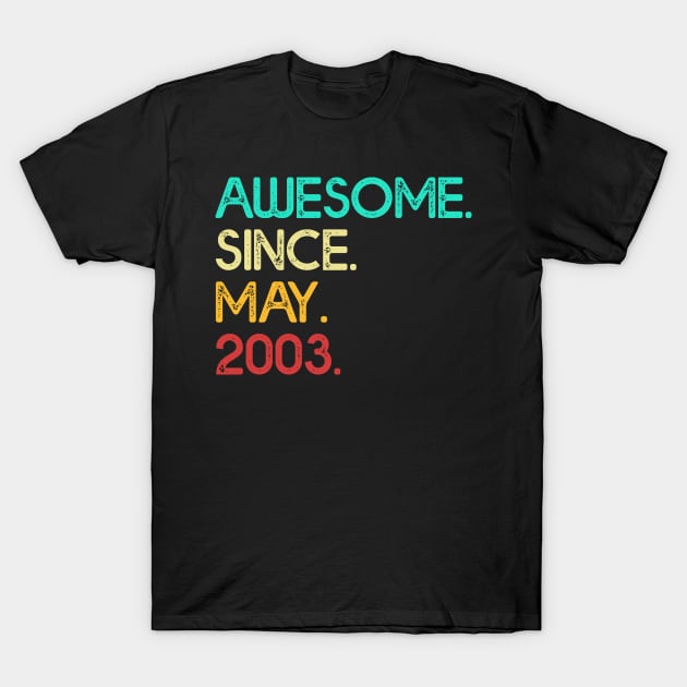 Awesome Since May 2003 Birthday For Women And Men T-Shirt by shattorickey.fashion